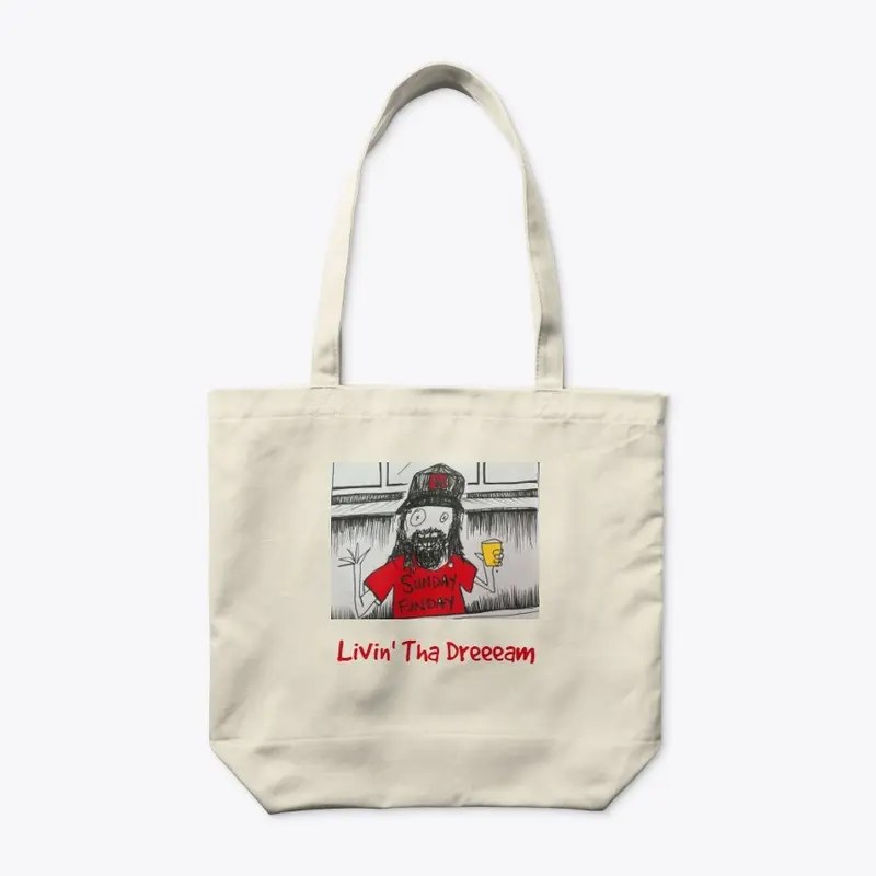 SundayFunday Livin'ThaDreeeam Tote Bags